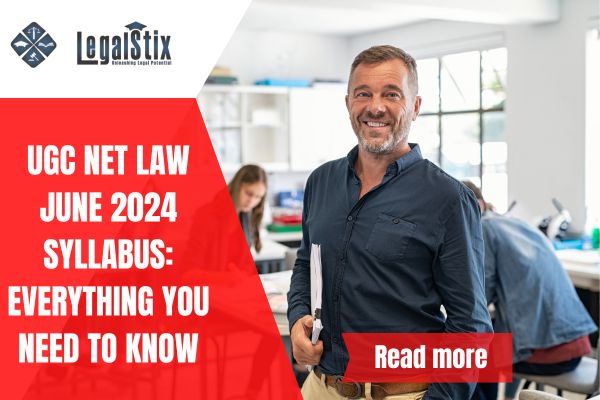 UGC NET Law June 2024 Syllabus: Everything You Need to Know